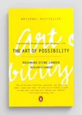 The Art of Possibility: Transforming Professional and Personal Life