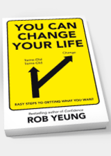 You Can Change Your Life: Easy Steps to Getting What You Want